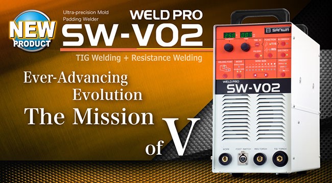 แบนเนอร์เทคโนโลยีการเชื่อมซ่อมแม่พิมพ์ Sanwa SW-V02 พร้อมสโลแกน The Mission of V
